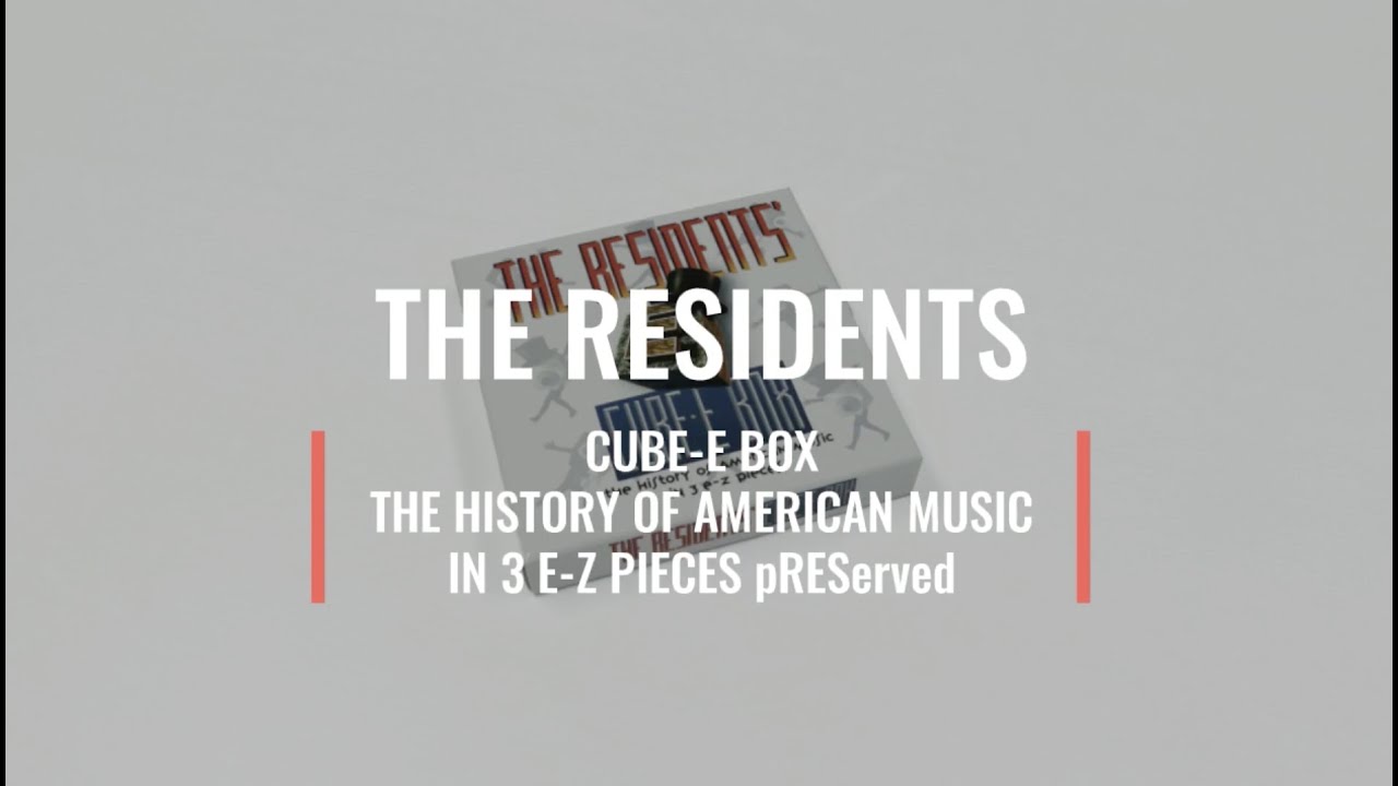 The Residents: Cube-E Box – The History Of American Music In 3 E-Z