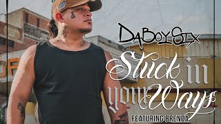 DaBoySix Ft Brenda - Stuck in Your Ways [Official Audio]