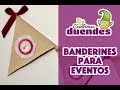 Banderines para eventos - Creaciones Duendes -  Programa No. 3