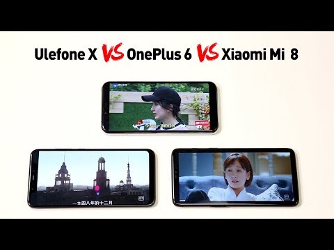Notch Screen Ulefone X VS OnePlus 6 VS Xiaomi 8