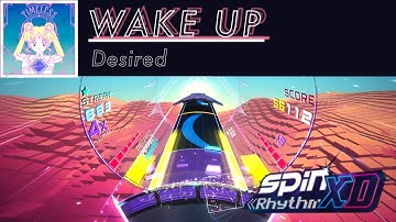 [Spin Rhythm XD] Wake Up - Desired // Custom Chart by Daquat。& Ballinbino
