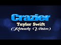 Crazier  taylor swift karaoke version