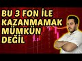 Bu 3 yatirim fonu le para kazanmamak mkansiz  yatirim fonu le para kazanmak yatrmfonu