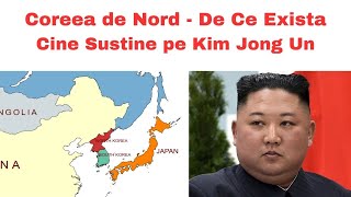 Coreea de Nord - De Ce Exista Aceasta Tara - Cine Sustine pe Kin Jong Un