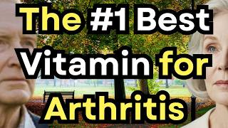 ➡️ #1 Best Vitamin for Arthritis 💊 (NOT VITAMIN D)