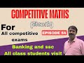 COMPETITIVE MATHS ONLY IN TELUGU EP 54