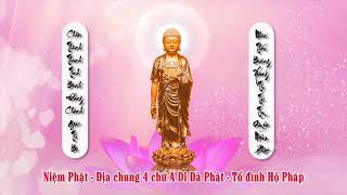 04- Niệm Phật- Địa Chung 4 chữ A Di Đà Phật - Tổ Đình Hộ Pháp