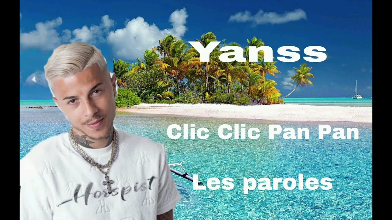 Yanss - Clic Clic Pan Pan ( karaoké paroles ) 