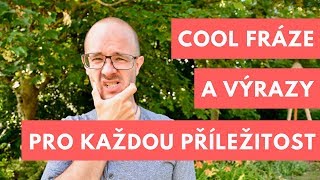 Cool fráze a výrazy pro každou příležitost