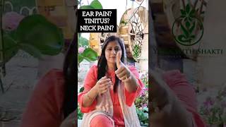 Ear Pain, Tinitus, neck pain, vertigo try these 2 practices