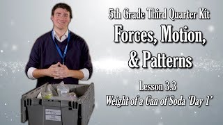 Fifth Grade Kit: Forces, Motion, & Patterns- Lesson #3