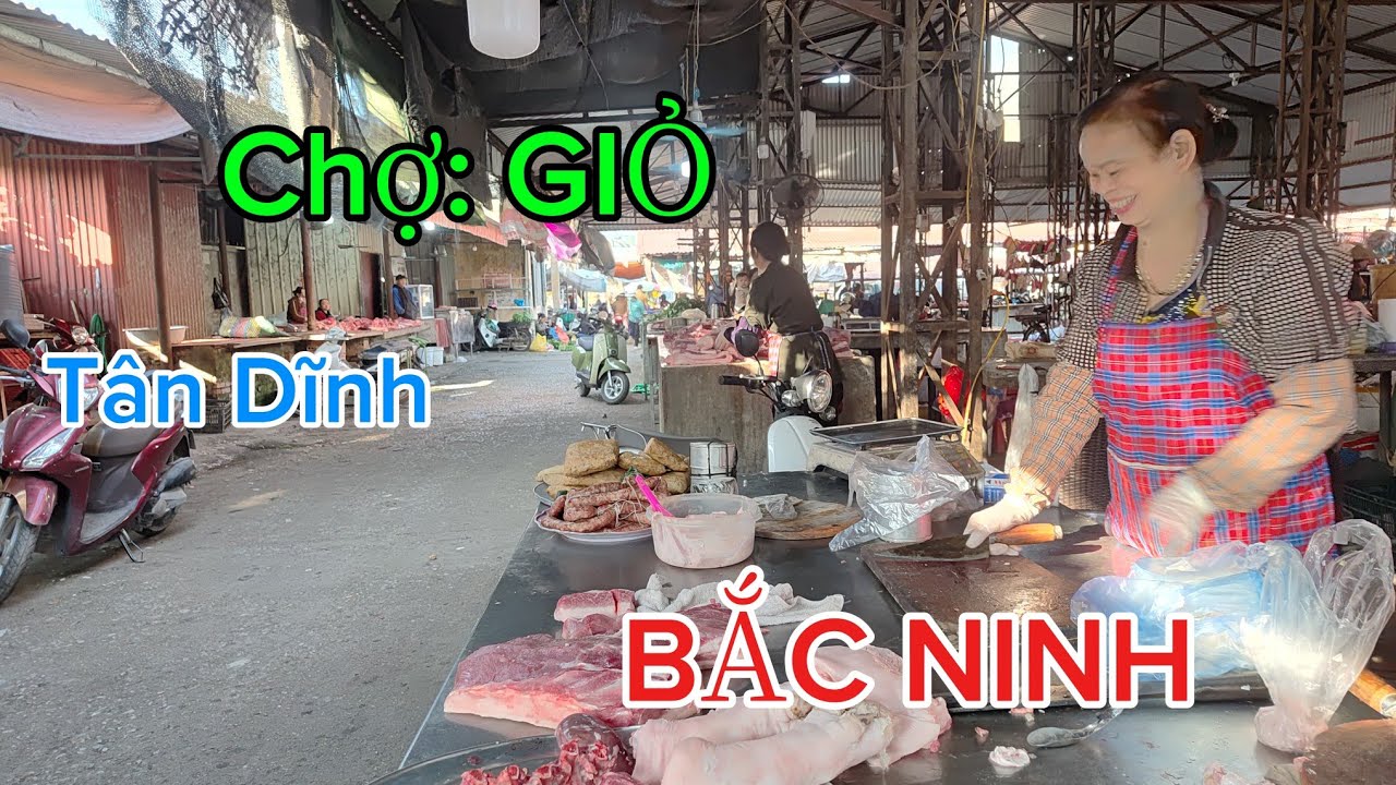 Chợ : GIỎ - Chợ phiên ,chợ quê - Tân Dĩnh - T : BẮC NINH