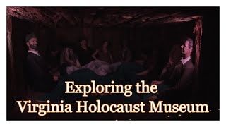 Exploring The Virginia Holocaust Museum #virginia #wwii #history