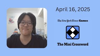 NYT Mini Crossword | April 16, 2025