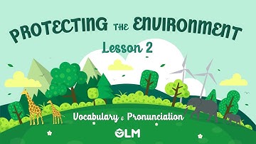 Unit 3: Protecting the environment - Lesson 2 -Vocabulary&Pronunciation- i-Learn Smart World 8 [OLM]