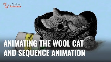 Wool Cat Sequence Animation: A Step-by-Step Guide Using Blender and Cartoon Animator