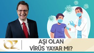 Covid-19 aşısı olanlar virüsü bulaştırır mı