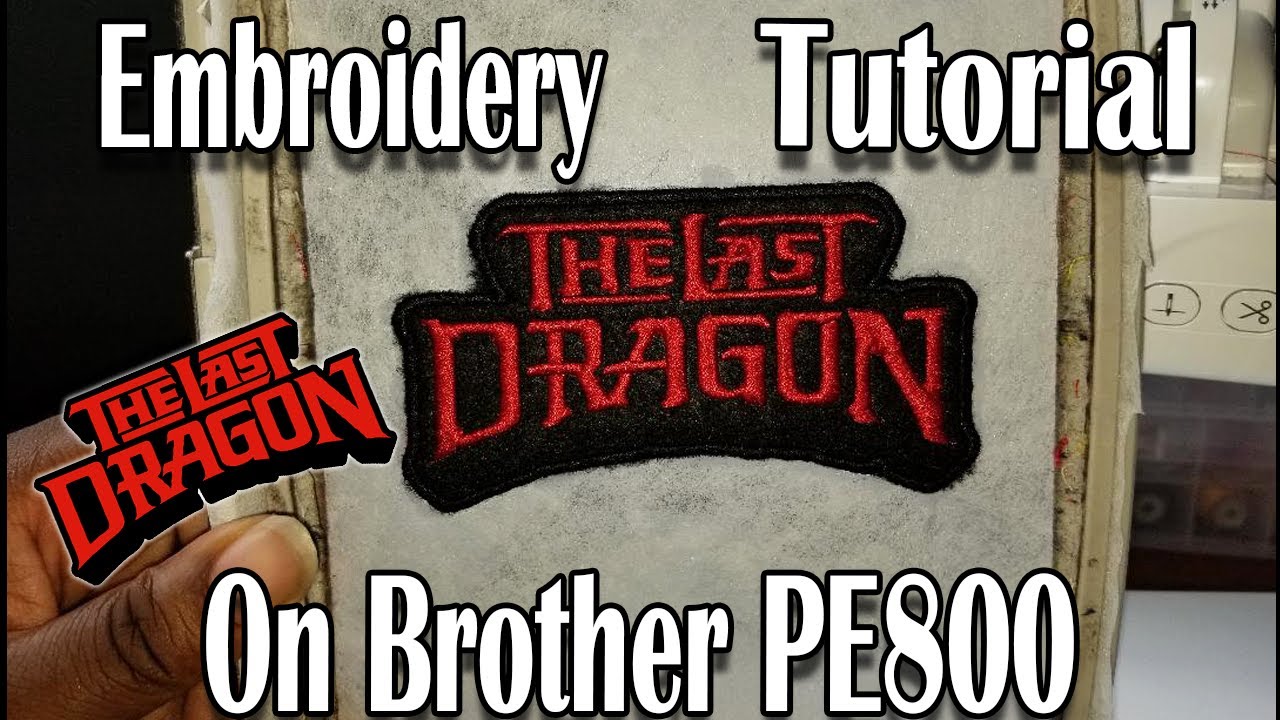 How to make patch using Brother PE800 embroidery machine ( The Last ...