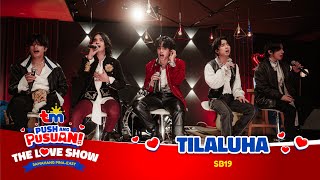 Tilaluha - SB19 | #TMPusuan: The Love Show