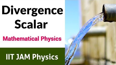 Divergence of a vector function | IIT JAM Physics | Mathematical Physics #divergence. #vectors.