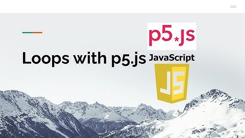 Loops with p5.js