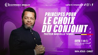 PRINCIPES POUR LE CHOIX DU CONJOINT - PAST MARCELLO TUNASI - COMPASSION BRUXELLES 7/MAI 2024