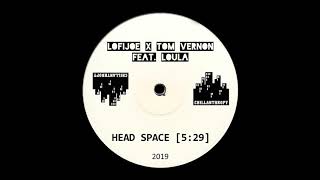 LoFiJoe X Tom Vernon (Feat. Loula)