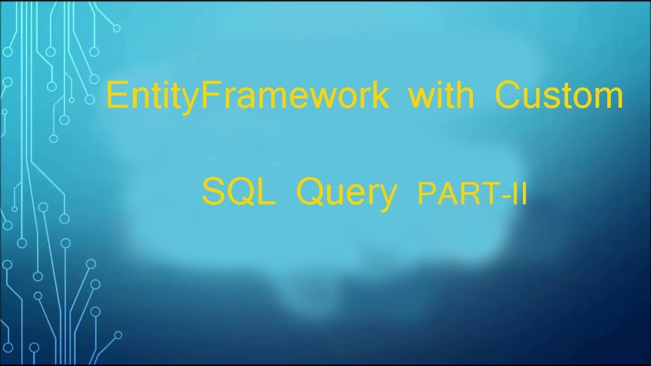 SQL Query with Entity Framework in MVC || 2019 Part-II - YouTube