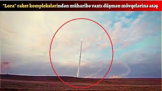 Müharibə vaxtı ordumuzun Ermənilərə atdığı LORA raketinin ŞOK GÖRÜNTÜLƏRİ