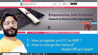 Registration  on KYC and  how to change the name of Nodal Officer/ Head on NSP ?