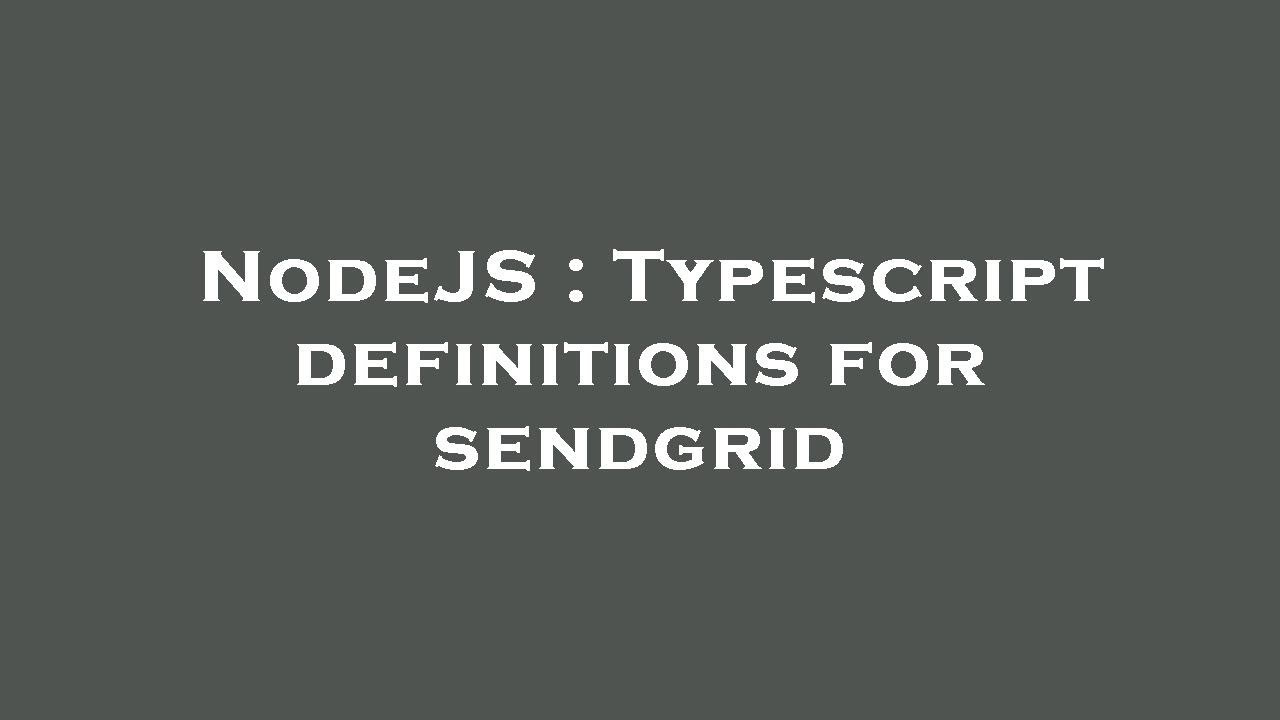 NodeJS : Typescript definitions for sendgrid - YouTube