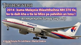 2014 kuma Malaysia thlawhna MH370 tla lai ni awm tak hmutu Pu Lalriliana, Lunglei kawmna.