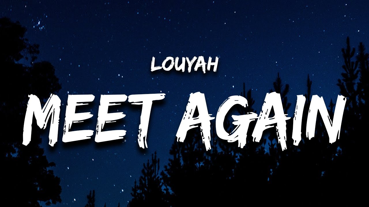 Louyah Until We Meet Again (Lyrics) YouTube
