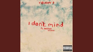 I Don't Mind feat. Nathan Smoker