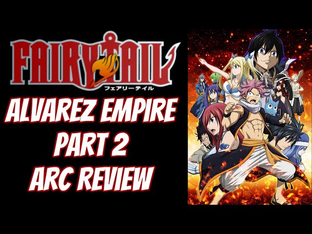 Otaku Nuts: Fairy Tail Arc Review - Alvarez Empire