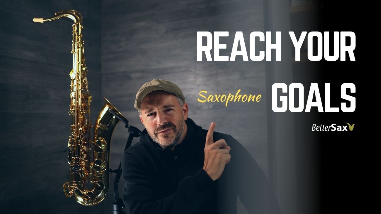 How to Set Goals and Get Results on the Saxophone Improvisation
