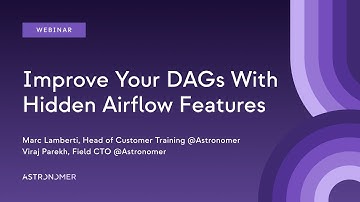 Improve your DAGs with Hidden Airflow Features