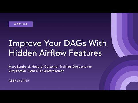 Improve your DAGs with Hidden Airflow Features