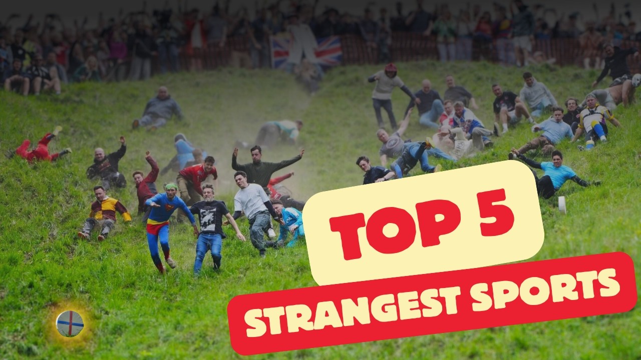 Top 5 Strangest sports you'll ever see.
