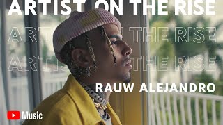 Artist on the Rise: Rauw Alejandro