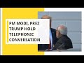 Breaking News: PM and Trump speak for 30 minutes, discuss regional matters
