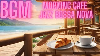 BGM Morning Cafe Jazz Bossa Nova