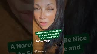 A Narcissist Can Be Nice to Some People and Wicked to Others | #narcissist