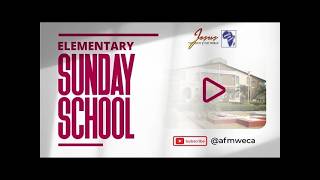 Elementary Sunday School. 10 - 05 - 2026. Apostolic Faith WECA
