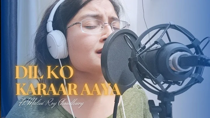 Dil Ko Karaar Aaya (Reprise) - Malini Soloist