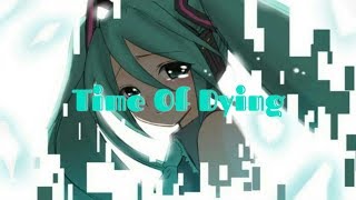 Nightcore - Time Of Dying (Three Days Grace)