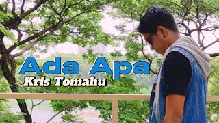 Kris Tomahu - Ada Apa