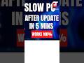 PC Slow After Windows 11 Update? ⚡ Speed Up in 30 Seconds! #Shorts #videoupdate#viral #pc#fullscreen