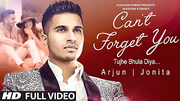 Arjun: Can't Forget You (Tujhe Bhula Diya) VIDEO Song ft. Jonita Gandhi | T-Series