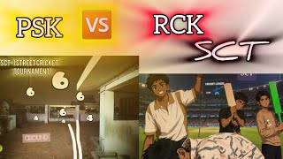 SCT-(STREET CRICKET TOURNAMENT) PSK 🆚 RCK CRICKET MATCH | toughest match full video #cricket #video